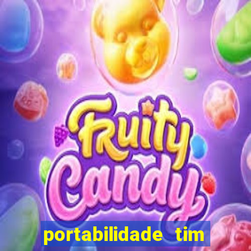 portabilidade tim para tim